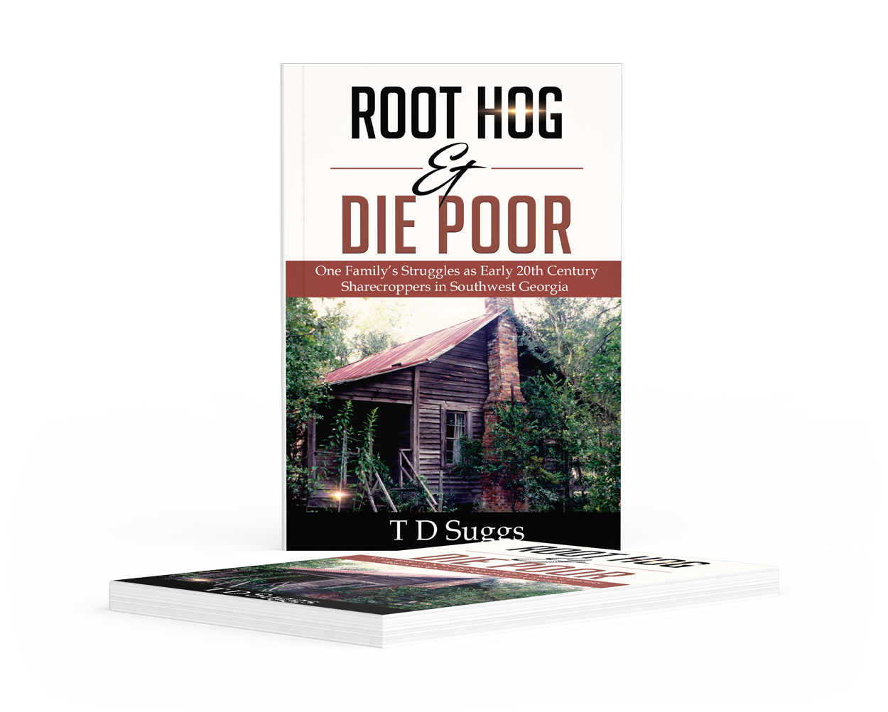 Root Hog & Die Poor: One Family’s Struggles as Sharecroppers in Early 20th Century Southwest Georgia